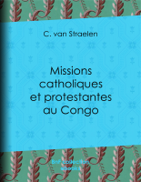 Missions_catholiques_et_protestantes_au_Congo_C_van_Straelen_@lechat.pdf